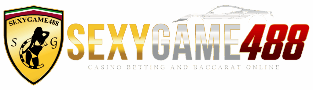 SEXYGAME488 ทางเข้าเว็บตรง บาคาร่า SEXY 24 ชม.